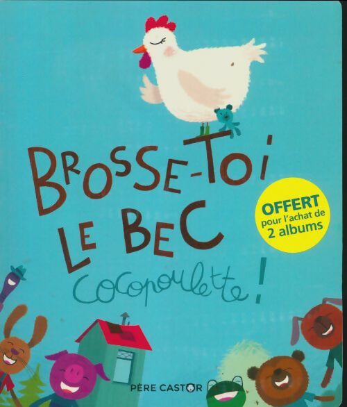 Livrenpoche : Brosse-toi le bec Cocopoulette - Clair Arthur - Livre