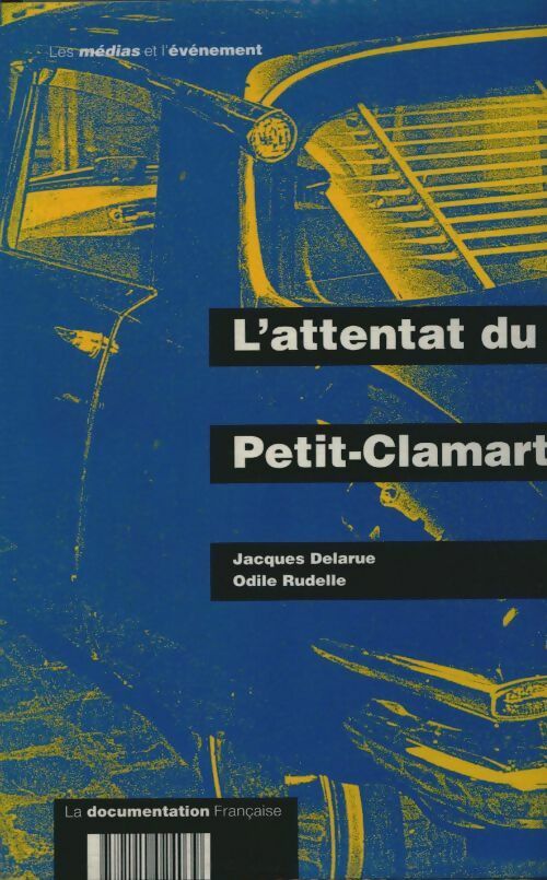 Livrenpoche : L'attentat du Petit-Clamart - Jacques Delarue - Livre