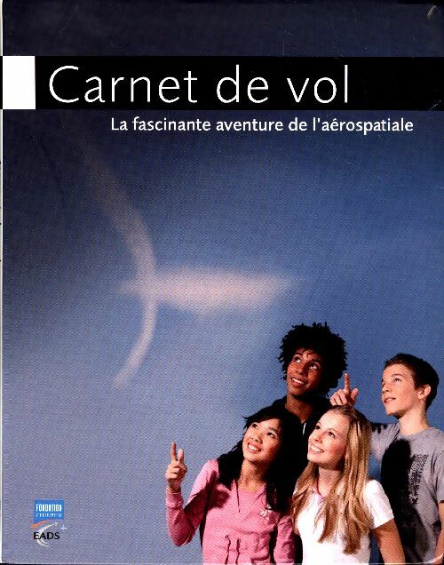 Livrenpoche : Carnet de vol. La fascinante aventure de l'aérospatiale - Collectif - Livre