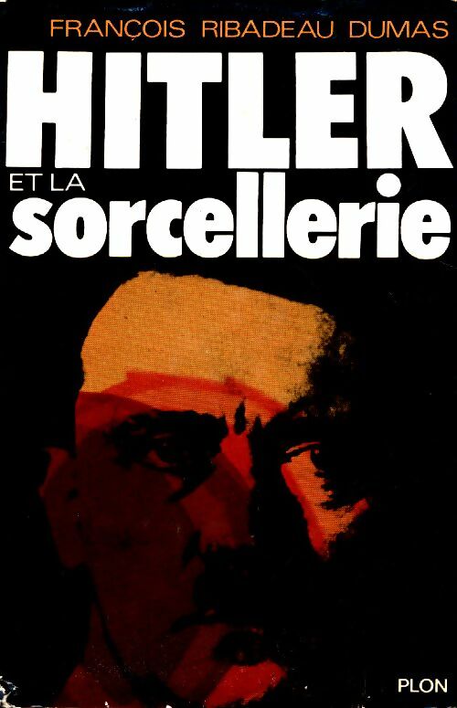 Livrenpoche : Hitler et la sorcellerie - François Ribadeau-Dumas - Livre