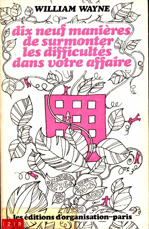 Livrenpoche : Dix-neuf manières de surmonter les difficultés dans votre affaire - William Wayne - Livre
