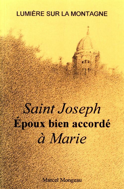 Livrenpoche : Saint Joseph, époux bien accordé à marie - Marcel Mongeau - Livre