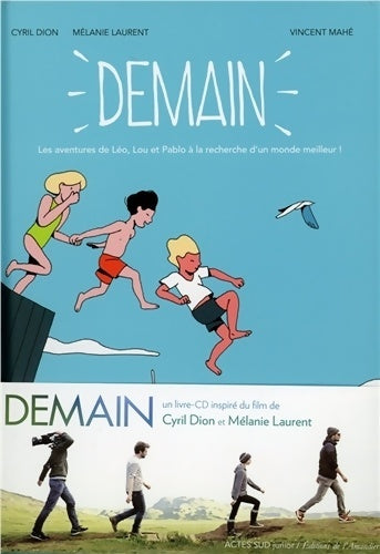 Livrenpoche : Demain : Les aventures de Léo lou et Pablo à la recherche d'un monde meilleur - Cyril Dion - Livre