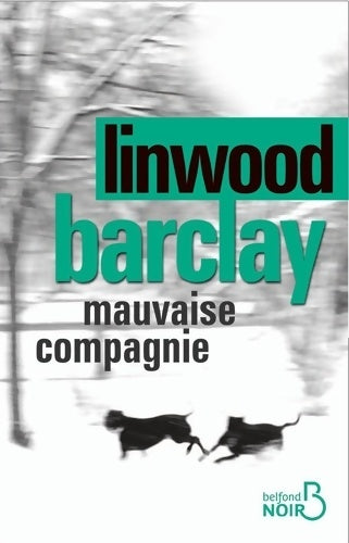 Livrenpoche : Mauvaise compagnie - Linwood Barclay - Livre