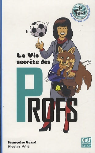 Livrenpoche : La vie secrète des profs - Françoise Grard - Livre
