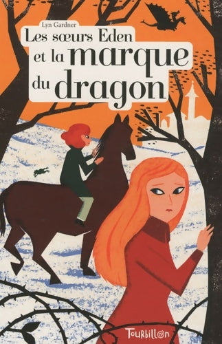 Livrenpoche : Le soeurs eden et la marque du dragon - Lyn Gardner - Livre