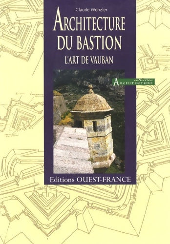 Livrenpoche : Architecture du bastion - Claude Wenzler - Livre