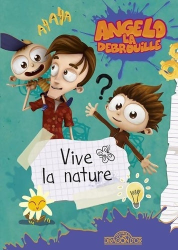 Livrenpoche : Angelo la débrouille : Vive la nature ! - Collectif - Livre