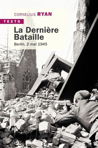 Livrenpoche : La dernière bataille : Berlin 2 mai 1945 - Cornelius Ryan - Livre