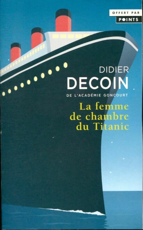 Livrenpoche : La femme de chambre du Titanic - Didier Decoin - Livre