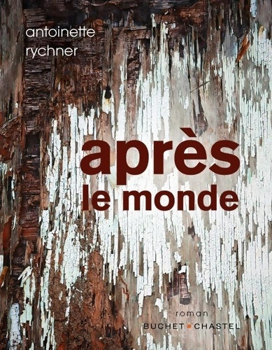 Livrenpoche : Après le monde - Antoinette Rychner - Livre