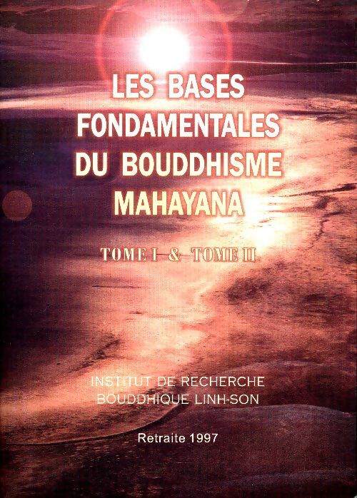 Livrenpoche : Les bases fondamentales du bouddhisme mahayana Tomes I & II - Collectif - Livre