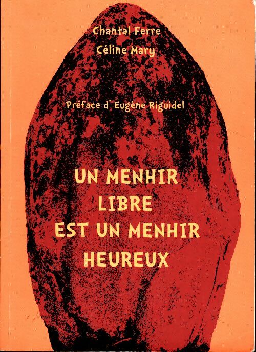 Livrenpoche : Un menhir libre est un menhir heureux - Chantal Ferré - Livre