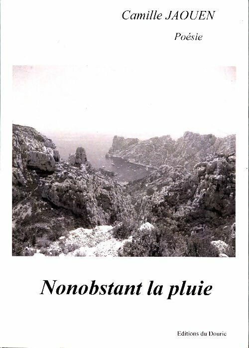 Livrenpoche : Nonobstant la pluie - Camille Jaouen - Livre