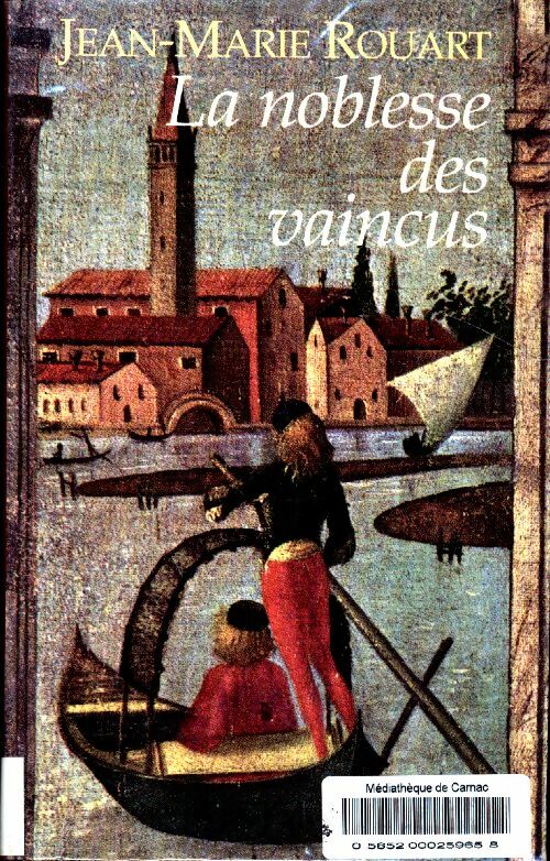 Livrenpoche : La noblesse des vaincus - Jean-Marie Rouart - Livre