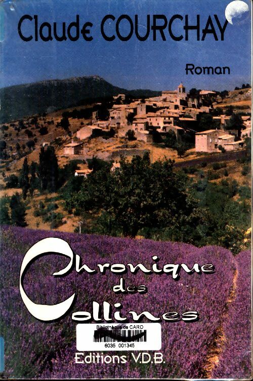 Livrenpoche : Chronique des collines - Claude Courchay - Livre