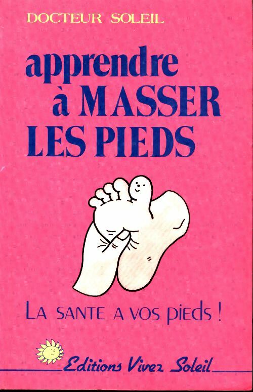 Livrenpoche : Apprendre à masser les pieds - Dr Soleil - Livre