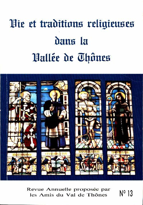 Vie et traditions religieuses dans la Vallée de Thônes - Collectif -  Amis du Val de Thônes GF - Livre