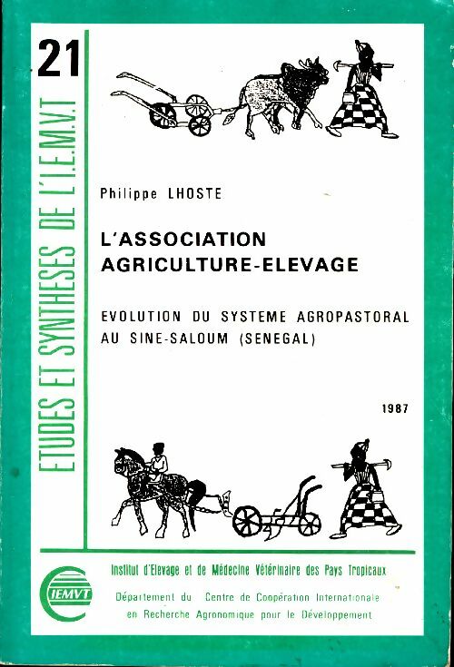 Livrenpoche : L'association agriculture-élevage : Évolution du système agropastoral au sine-saloum Sénégal - Philippe Lhoste - Livre