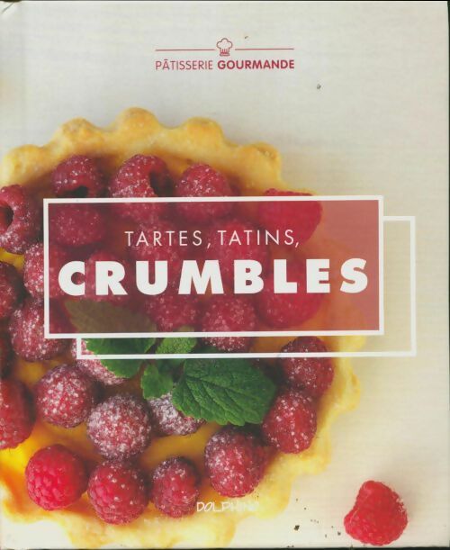 Livrenpoche : Tartes, tatins, crumbles - Collectif - Livre