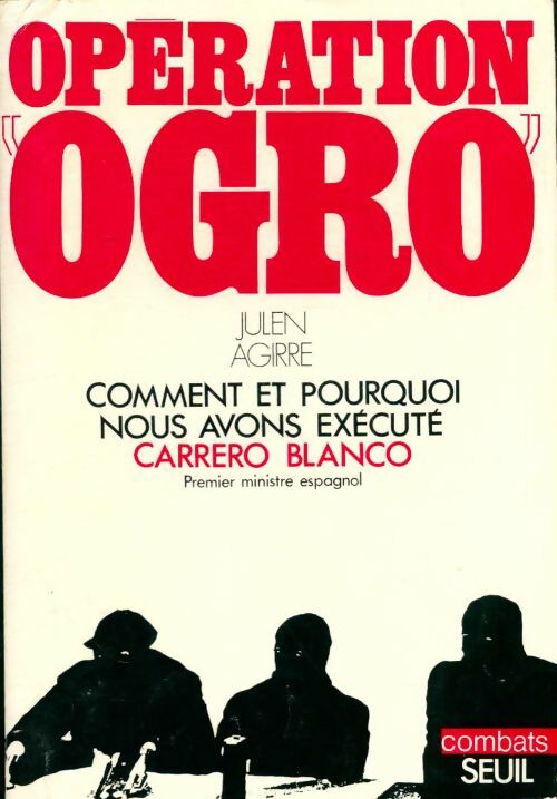 Livrenpoche : Opération Ogro - Julien Agirre - Livre