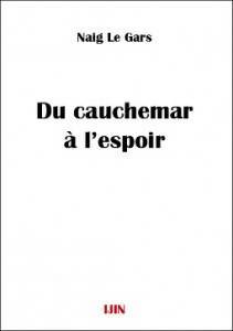 Livrenpoche : Du cauchemar à l'espoir - Naïg Le Gars - Livre