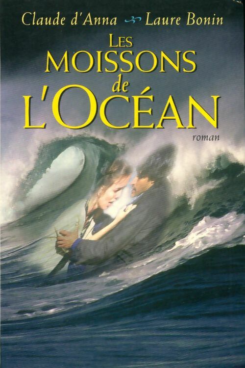 Livrenpoche : Les moissons de l'océan - Claude D'anna - Livre