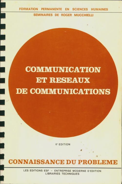 Communication et réseaux de communications - Roger Mucchielli -  Connaissance du problème - Livre