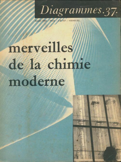 Livrenpoche : Diagrammes n°37 : Merveilles de la chimie moderne - Collectif - Livre