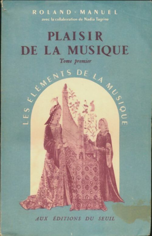 Livrenpoche : Plaisir de la musique Tome I - Roland-Manuel - Livre