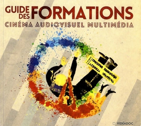 Livrenpoche : Guide des formations aux métiers du cinéma de l'audiovisuel et de la création multimédia - Marie Sénélas - Livre