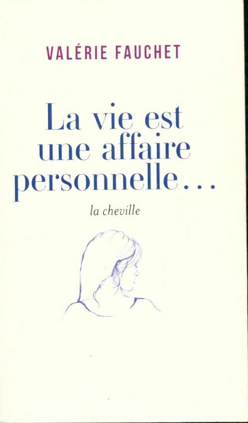 Livrenpoche : La vie est une affaire personnelle - Valérie Fauchet - Livre