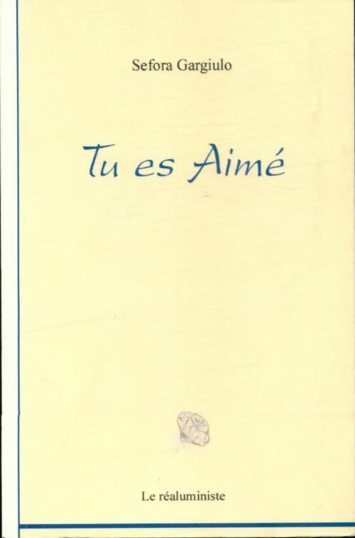 Livrenpoche : Tu es aimé - Sefora Gargiulo - Livre