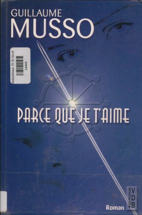 Livrenpoche : Parce que je t'aime - Guillaume Musso - Livre