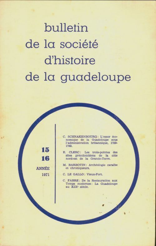 Livrenpoche : Bulletin de la société d'histoire de la Guadeloupe n°15-16 - Collectif - Livre