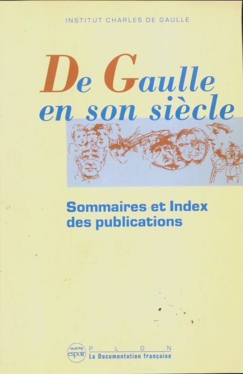 Livrenpoche : De Gaulle en son siècle : Sommaire et index des publications - Institut Charles De Gaulle - Livre