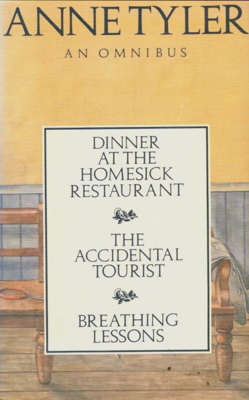 Livrenpoche : Dinner at the homesick restaurant / The accidental tourist / Breathing lessons - Anne Tyler - Livre