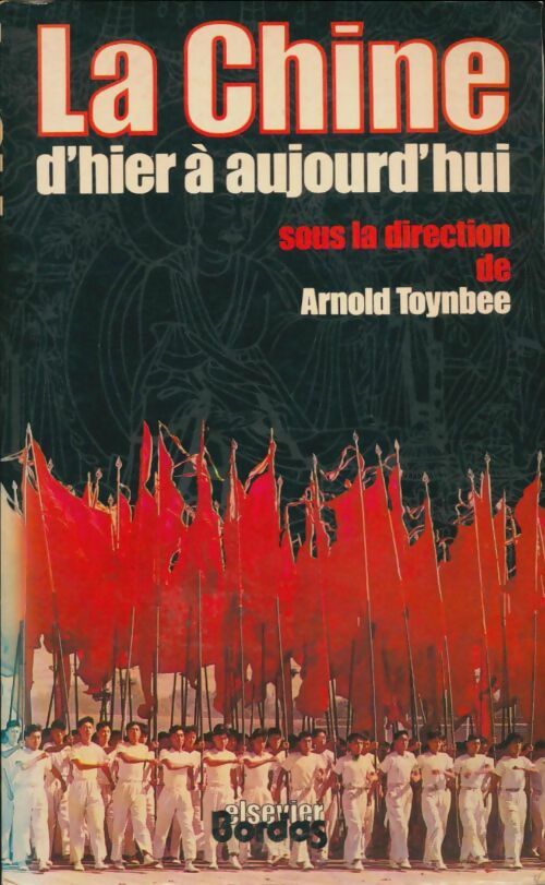 Livrenpoche : La Chine d'hier à aujourd'hui - Arnold J. Toynbee - Livre