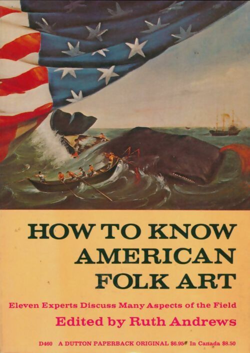 Livrenpoche : How to know American folk art : Eleven experts discuss many aspects of the field - Ruth Andrews - Livre