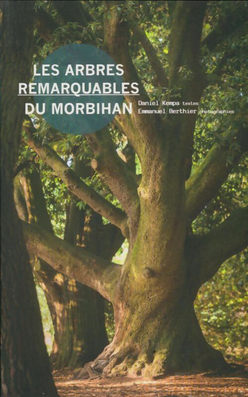 Livrenpoche : Les arbres remarquables du Morbihan - Daniel Kampa - Livre