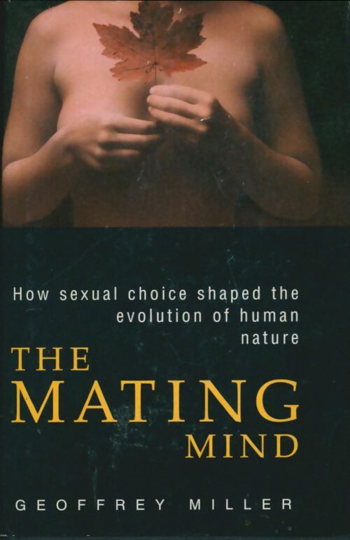 Livrenpoche : The mating mind - Geoffrey Miller - Livre
