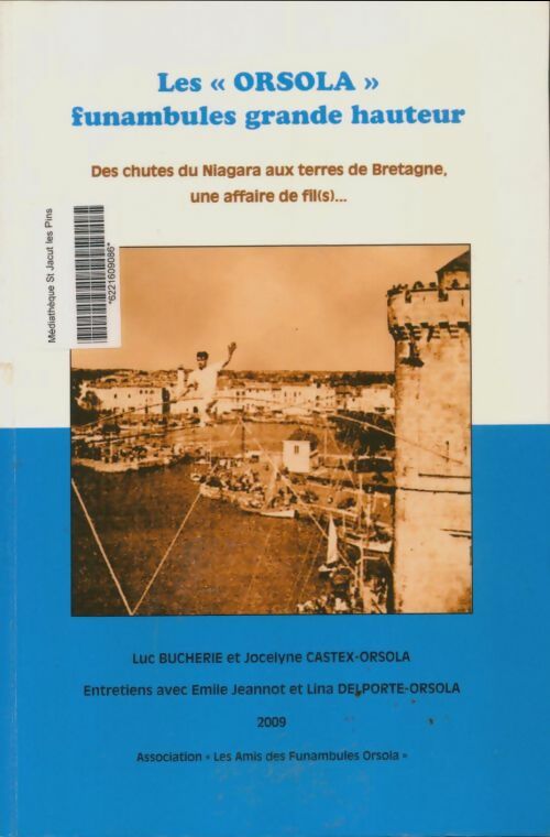 Livrenpoche : Les Orsola funambules grande hauteur - Luc Bucherie - Livre