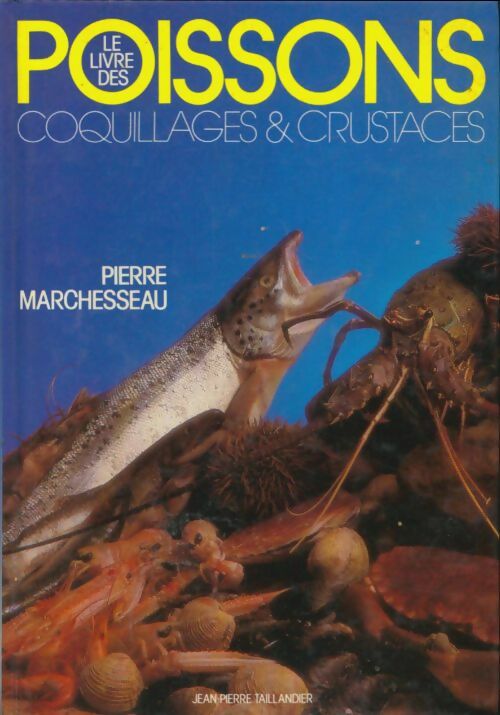 Livrenpoche : Le livre des poissons, coquillages & crustacés - Pierre Marchesseau - Livre
