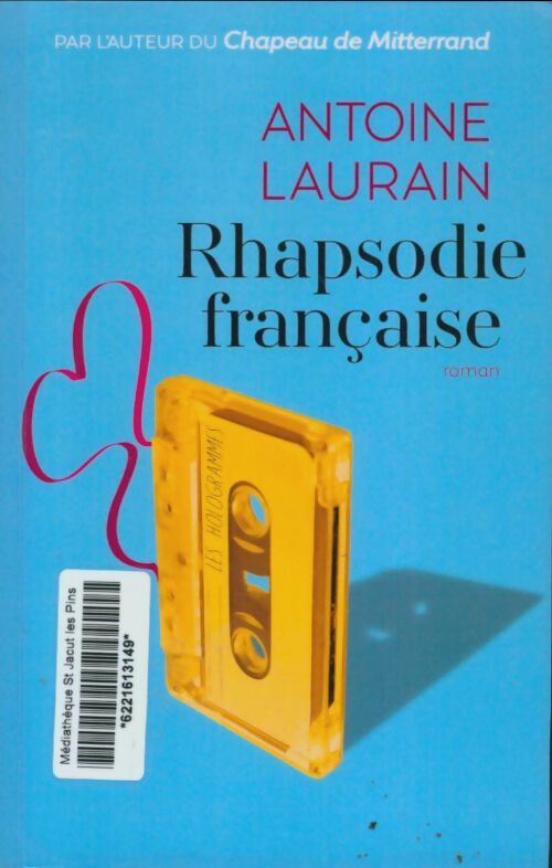 Livrenpoche : Rhapsodie française - Antoine Laurain - Livre