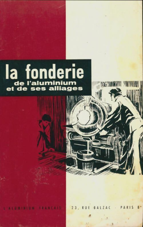 Livrenpoche : La fonderie de l'aluminium et ses alliages - Collectif - Livre