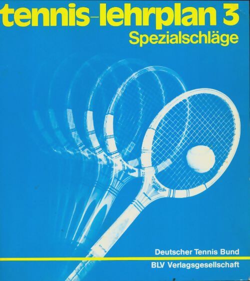 Tennis-lehrplan 3 - Collectif -  Deutscher tennis bund - Livre