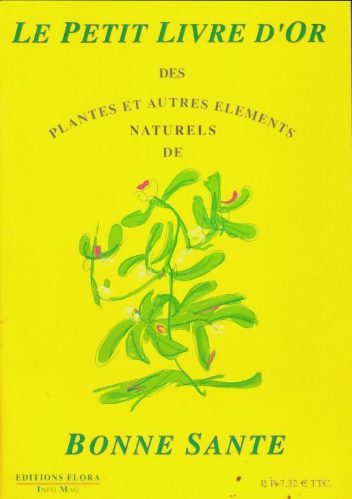 Livrenpoche : Le petit livre d'or des plantes et autres éléments naturels de bonne santé - Collectif - Livre