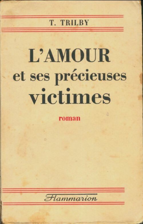 Livrenpoche : L'amour et ses précieuses victimes - T. Trilby - Livre