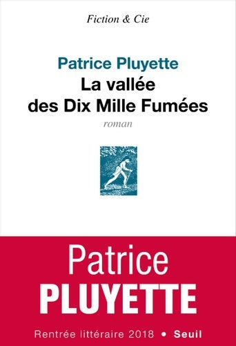 Livrenpoche : La vallée des dix mille fumées - Patrice Pluyette - Livre