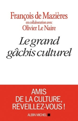 Livrenpoche : Le grand gâchis culturel - François De Mazieres - Livre